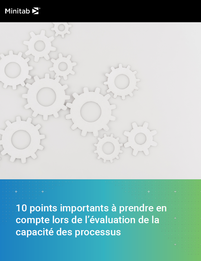 10 points importants à prendre en compte lors de l’évaluation des capacités des processus